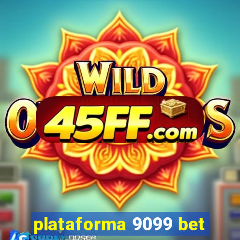 plataforma 9099 bet